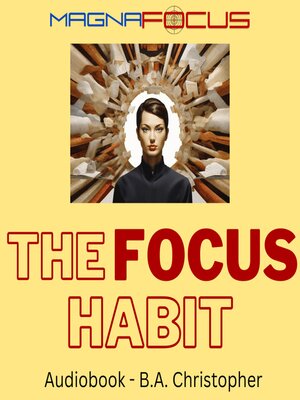 cover image of The Focus Habit